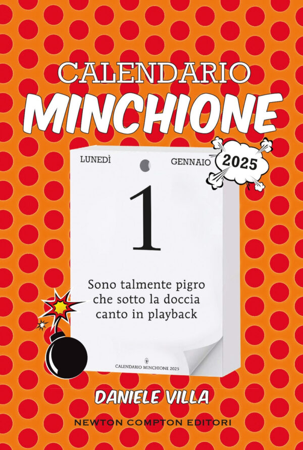 Libro Calendario minchione 2025 di Daniele Villa - ean 9788822786777 - Newton Compton Editori