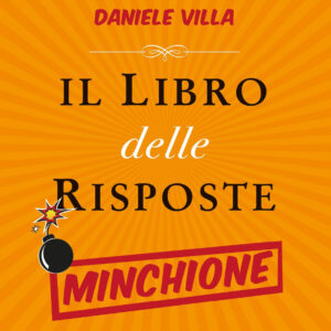 Libro libro delle risposte minchione di Daniele Villa - ean 9788822786791 - Newton Compton Editori