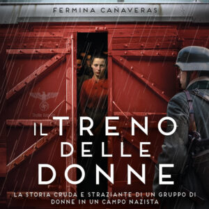 Libro treno delle donne di Fermina Cañaveras - ean 9788822786838 - Newton Compton Editori