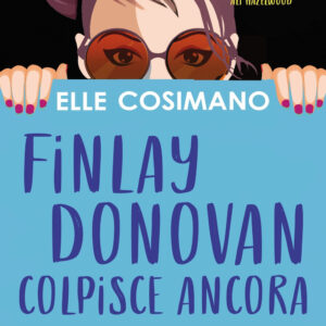 Libro Finlay Donovan colpisce ancora di Elle Cosimano - ean 9788822786913 - Newton Compton Editori