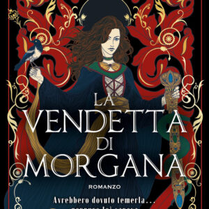 Libro vendetta di Morgana di Sophie Keetch - ean 9788822786999 - Newton Compton Editori
