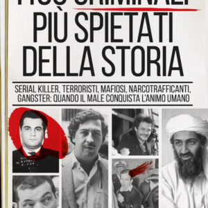 Libro 100 criminali più spietati della storia. Serial killer