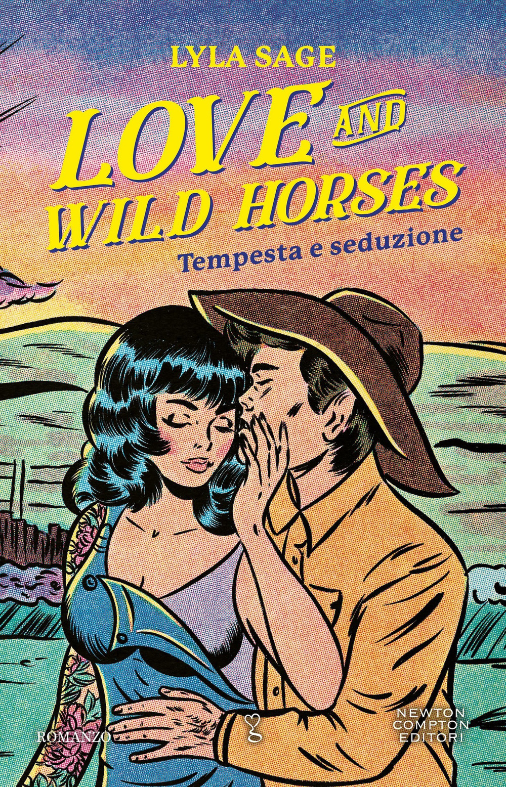 Libro Love and wild horses. Tempesta e seduzione di Lyla Sage - ean 9788822787347 - Newton Compton Editori