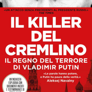 Libro killer del Cremlino. Il regno del terrore di Vladimir Putin di John Sweeney - ean 9788822787385 - Newton Compton Editori