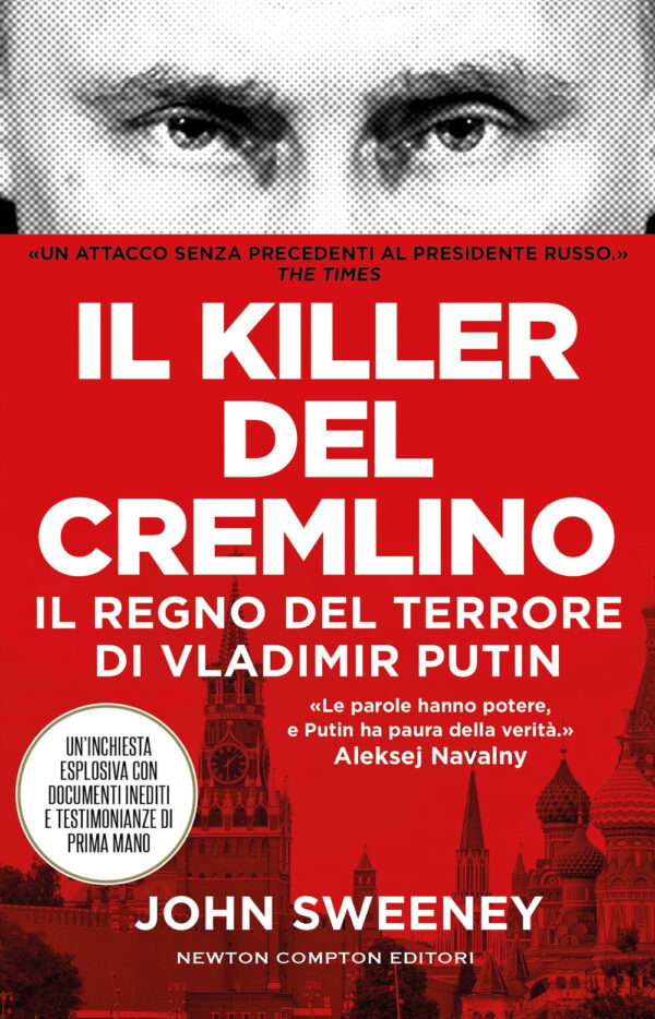 Libro killer del Cremlino. Il regno del terrore di Vladimir Putin di John Sweeney - ean 9788822787385 - Newton Compton Editori