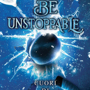 Libro Be unstoppable. Cuori di ghiaccio di Lily Red - ean 9788822787408 - Newton Compton Editori
