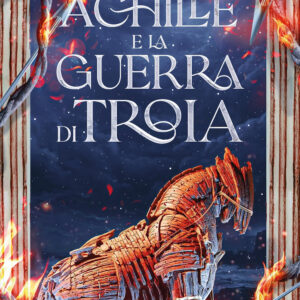 Libro Achille e la guerra di Troia di Antonio Montesanti - ean 9788822787453 - Newton Compton Editori