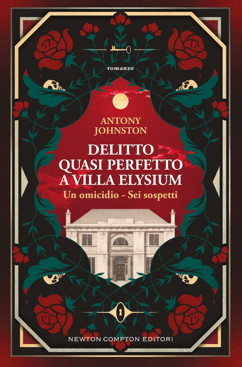 Libro Delitto quasi perfetto a Villa Elysium di Antony Johnston - ean 9788822787637 - Newton Compton Editori