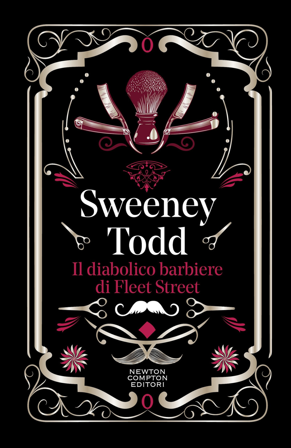 Libro Sweeney Todd. Il diabolico barbiere di Fleet Street di Anonimo - ean 9788822787750 - Newton Compton Editori