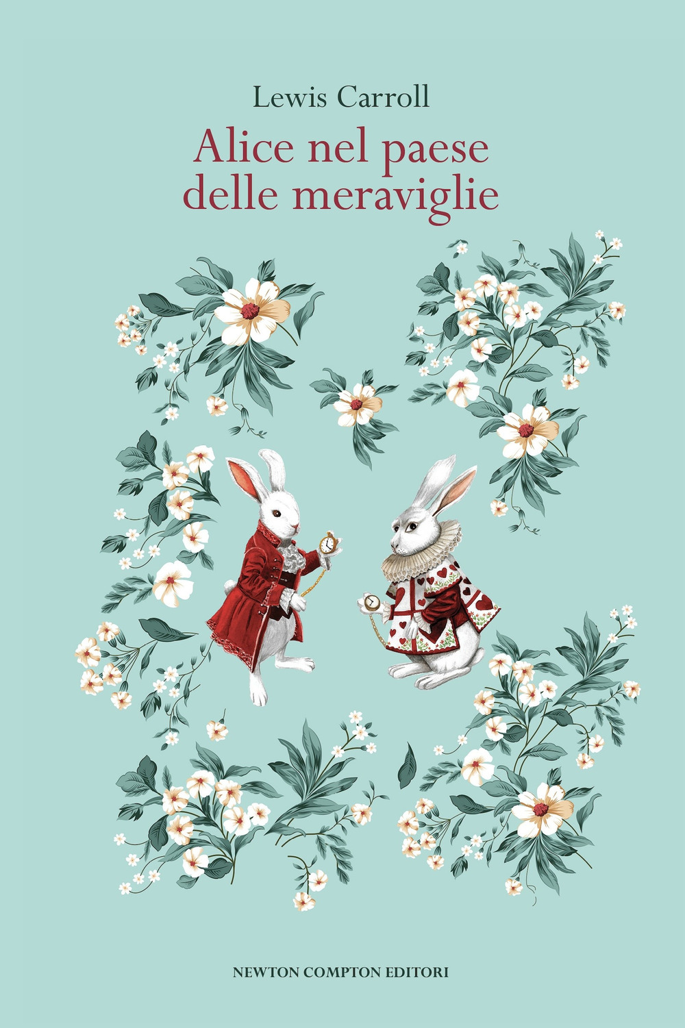 Libro Alice nel paese delle meraviglie di Lewis Carroll - ean 9788822787781 - Newton Compton Editori