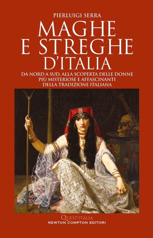 Libro Maghe e streghe d'Italia. Da Nord a Sud