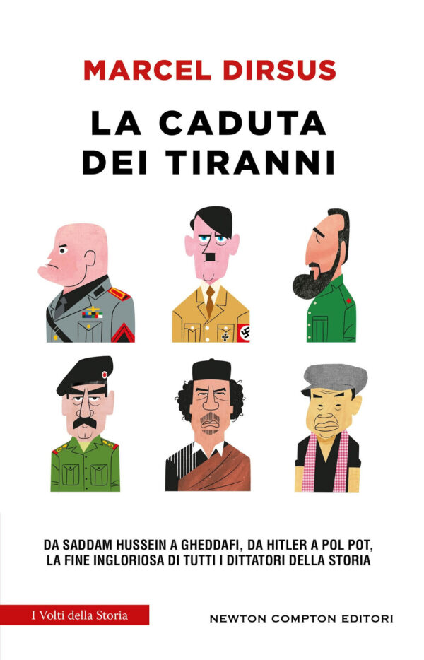 Libro caduta dei tiranni. Da Saddam Hussein a Gheddafi