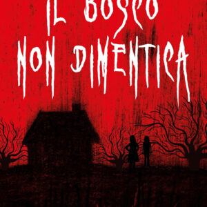 Libro bosco non dimentica di Minka Kent - ean 9788822788023 - Newton Compton Editori