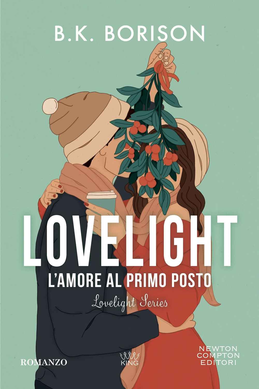 Libro amore al primo posto. Lovelight di B.K. Borison - ean 9788822788306 - Newton Compton Editori
