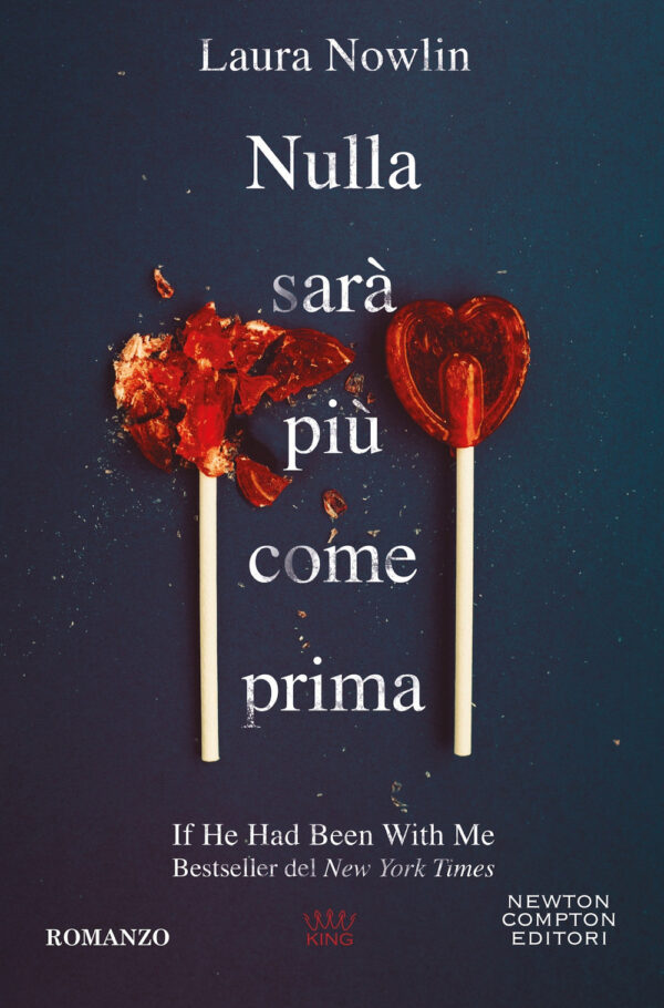 Libro Nulla sarà più come prima di Laura Nowlin - ean 9788822788382 - Newton Compton Editori
