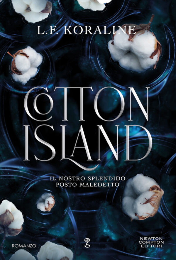 Libro Cotton Island. Il nostro splendido posto maledetto di L. F. Koraline - ean 9788822788436 - Newton Compton Editori