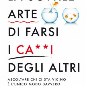 Libro sottile arte di farsi i ca**i degi altri di David R. Hamilton - ean 9788822788863 - Newton Compton Editori