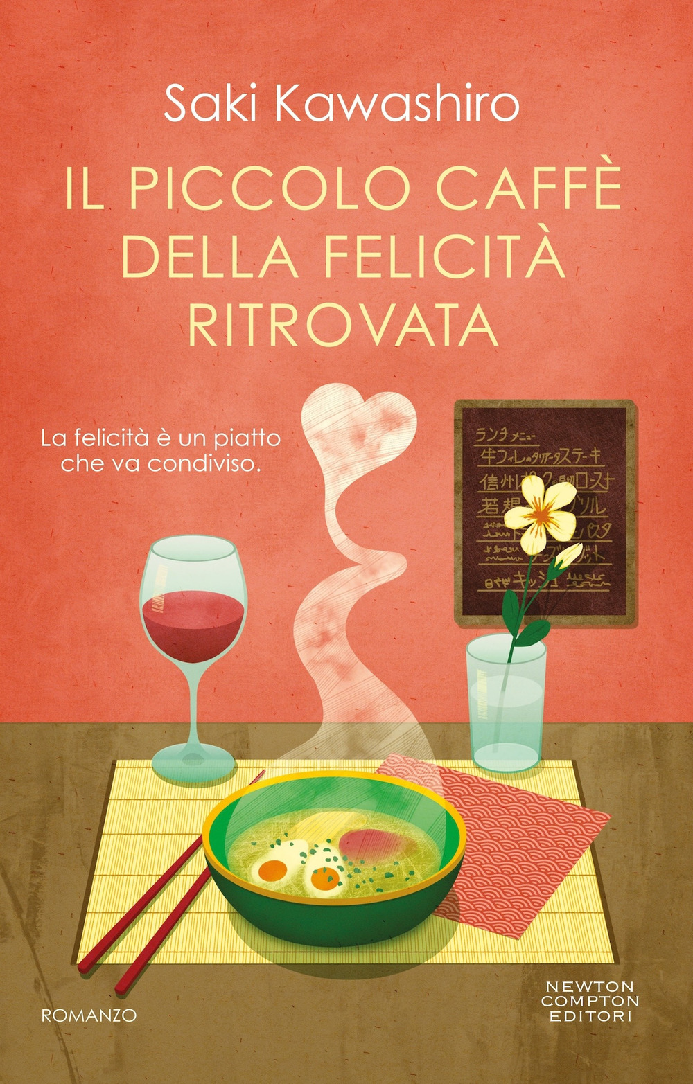 Libro piccolo caffè della felicità ritrovata di Saki Kawashiro - ean 9788822788962 - Newton Compton Editori