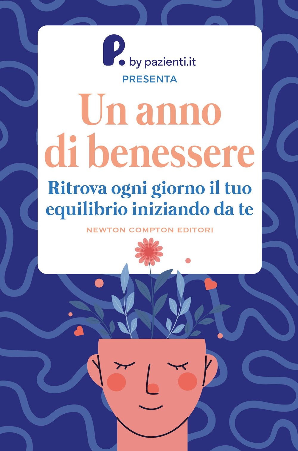 Libro anno di benessere. Ritrova ogni giorno il tuo equilibrio iniziando da te di  - ean 9788822788986 - Newton Compton Editori