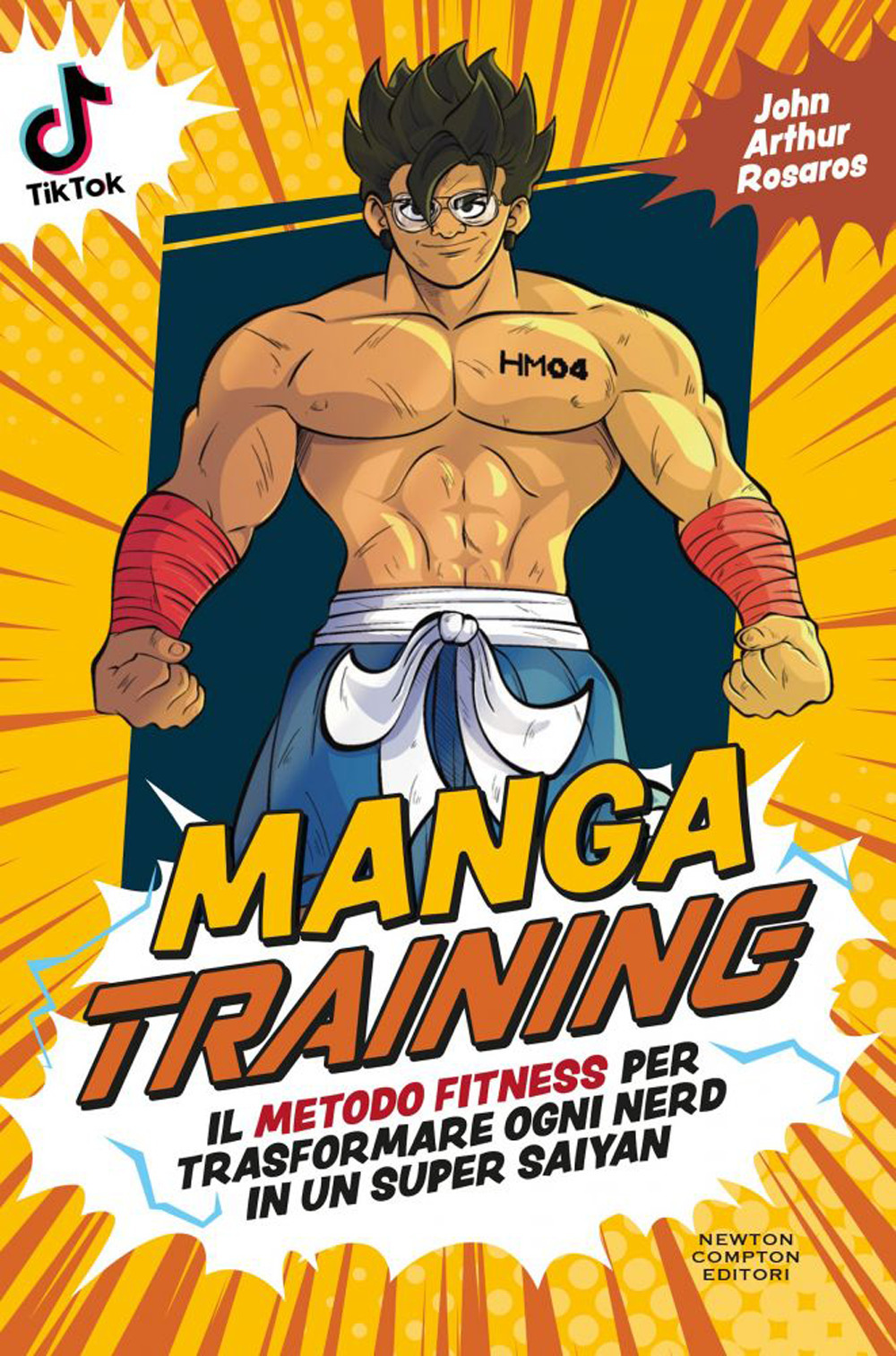 Libro Manga training. Il metodo fitness per trasformare ogni nerd in un Super Saiyan di John Artur Rosaros - ean 9788822789013 - Newton Compton Editori