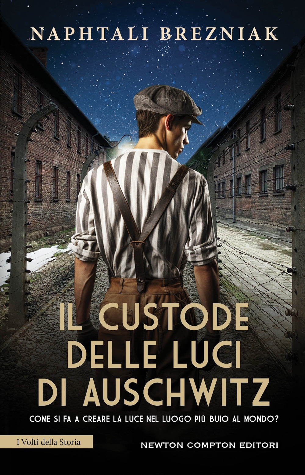 Libro custode delle luci di Auschwitz di Naphtali Brezniak - ean 9788822789037 - Newton Compton Editori