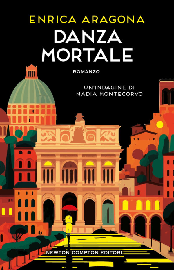 Libro Danza mortale. Un'indagine di Nadia Montecorvo di Enrica Aragona - ean 9788822789075 - Newton Compton Editori