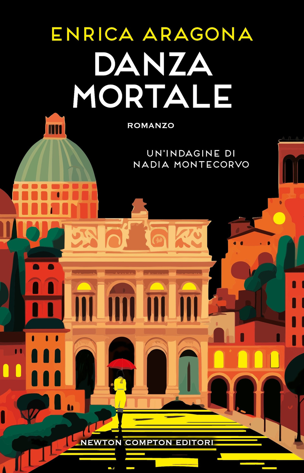 Libro Danza mortale. Un'indagine di Nadia Montecorvo di Enrica Aragona - ean 9788822789075 - Newton Compton Editori