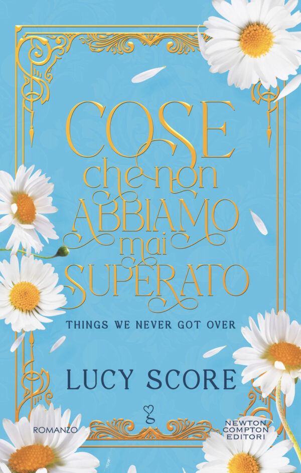 Libro Cose che non abbiamo mai superato. Things we never got over. Limited edition di Lucy Score - ean 9788822789105 - Newton Compton Editori