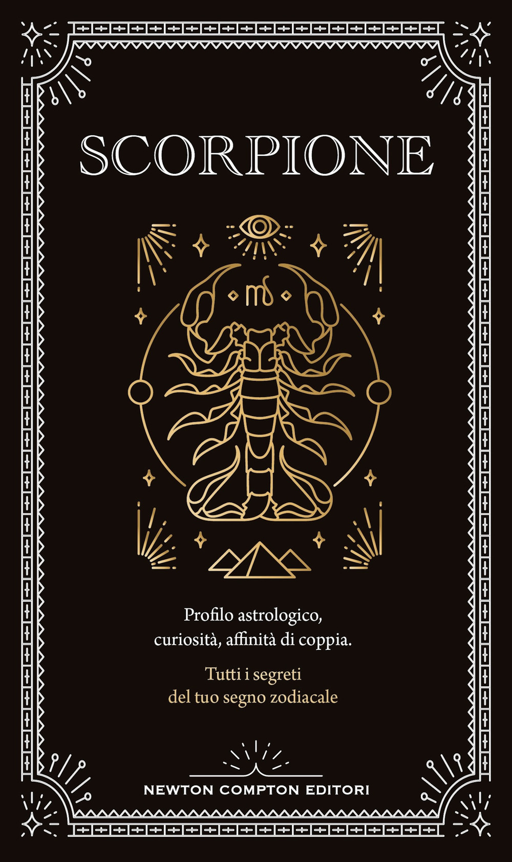Libro Guida astrologica al segno dello Scorpione di Astrid Carvel - ean 9788822789464 - Newton Compton Editori