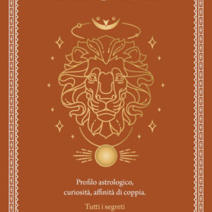Libro Guida astrologica al segno del Leone di Astrid Carvel - ean 9788822789495 - Newton Compton Editori