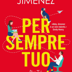 Libro Per sempre tuo. Yours truly di Abby Jimenez - ean 9788822789587 - Newton Compton Editori