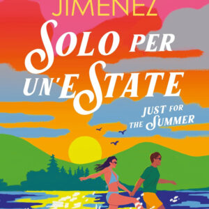 Libro Solo per un'estate. Just for the summer di Abby Jimenez - ean 9788822789600 - Newton Compton Editori
