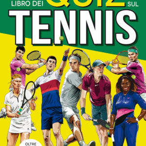 Libro grande libro dei quiz sul tennis di Matteo Renzoni - ean 9788822789624 - Newton Compton Editori
