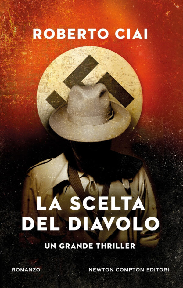 Libro scelta del diavolo di Roberto Ciai - ean 9788822789839 - Newton Compton Editori
