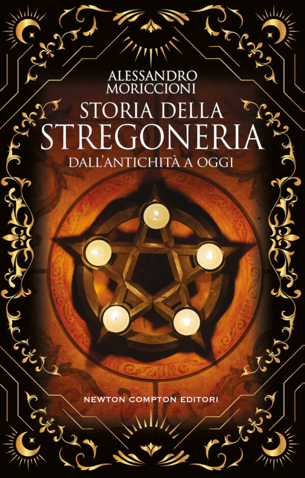 Libro Storia della stregoneria di Alessandro Moriccioni - ean 9788822789853 - Newton Compton Editori