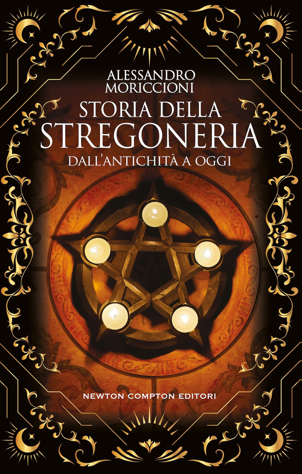 Libro Storia della stregoneria di Alessandro Moriccioni - ean 9788822789853 - Newton Compton Editori