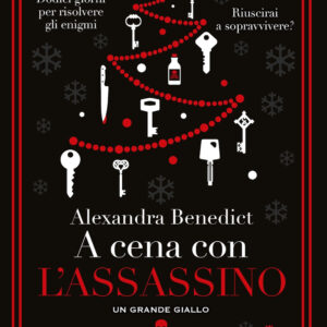 Libro A cena con l'assassino di Alexandra Benedict - ean 9788822789952 - Newton Compton Editori