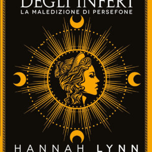 Libro regina degli inferi. La maledizione di Persefone di Hannah Lynn - ean 9788822789976 - Newton Compton Editori