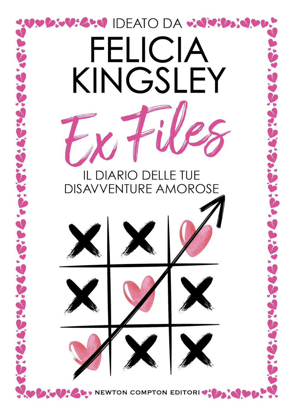 Libro Ex Files. Il diario delle tue disavventure amorose di Felicia Kingsley - ean 9788822790156 - Newton Compton Editori