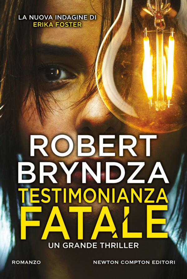 Libro Testimonianza fatale di Robert Bryndza - ean 9788822790194 - Newton Compton Editori