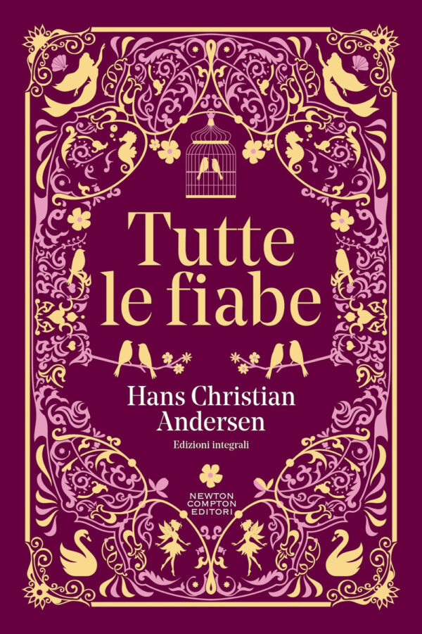 Libro Tutte le fiabe di Hans Christian Andersen - ean 9788822790262 - Newton Compton Editori
