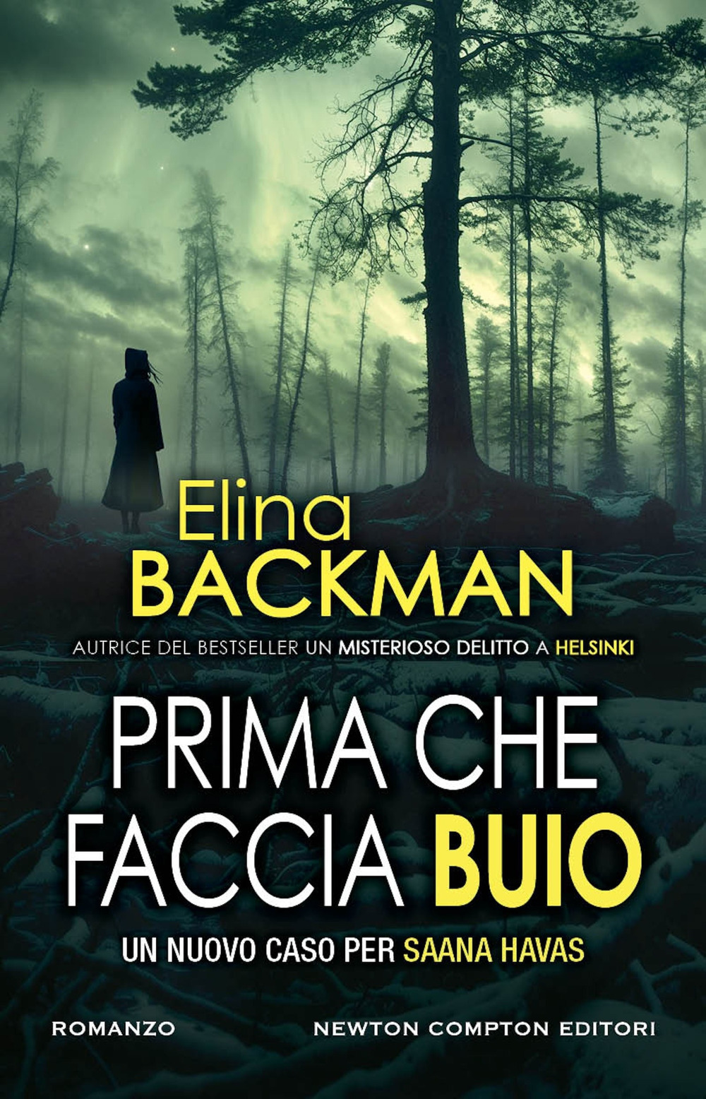 Libro Prima che faccia buio di Elina Backman - ean 9788822790293 - Newton Compton Editori