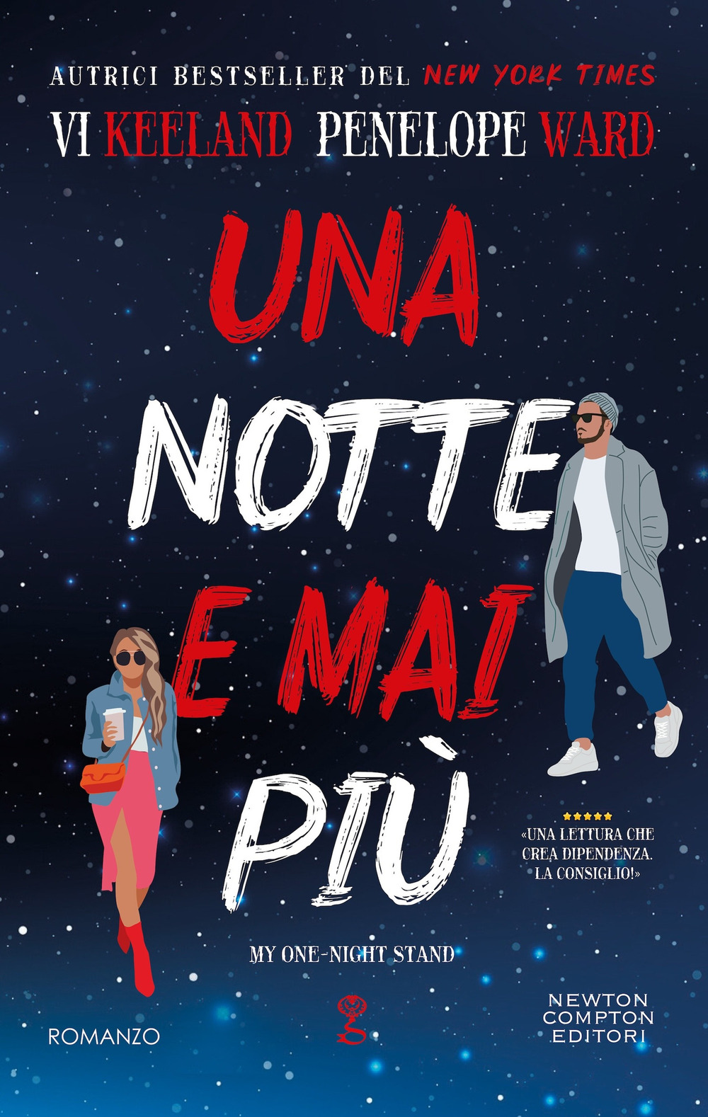 Libro notte e mai più. My one-night stand di Vi Keeland; Penelope Ward - ean 9788822790569 - Newton Compton Editori