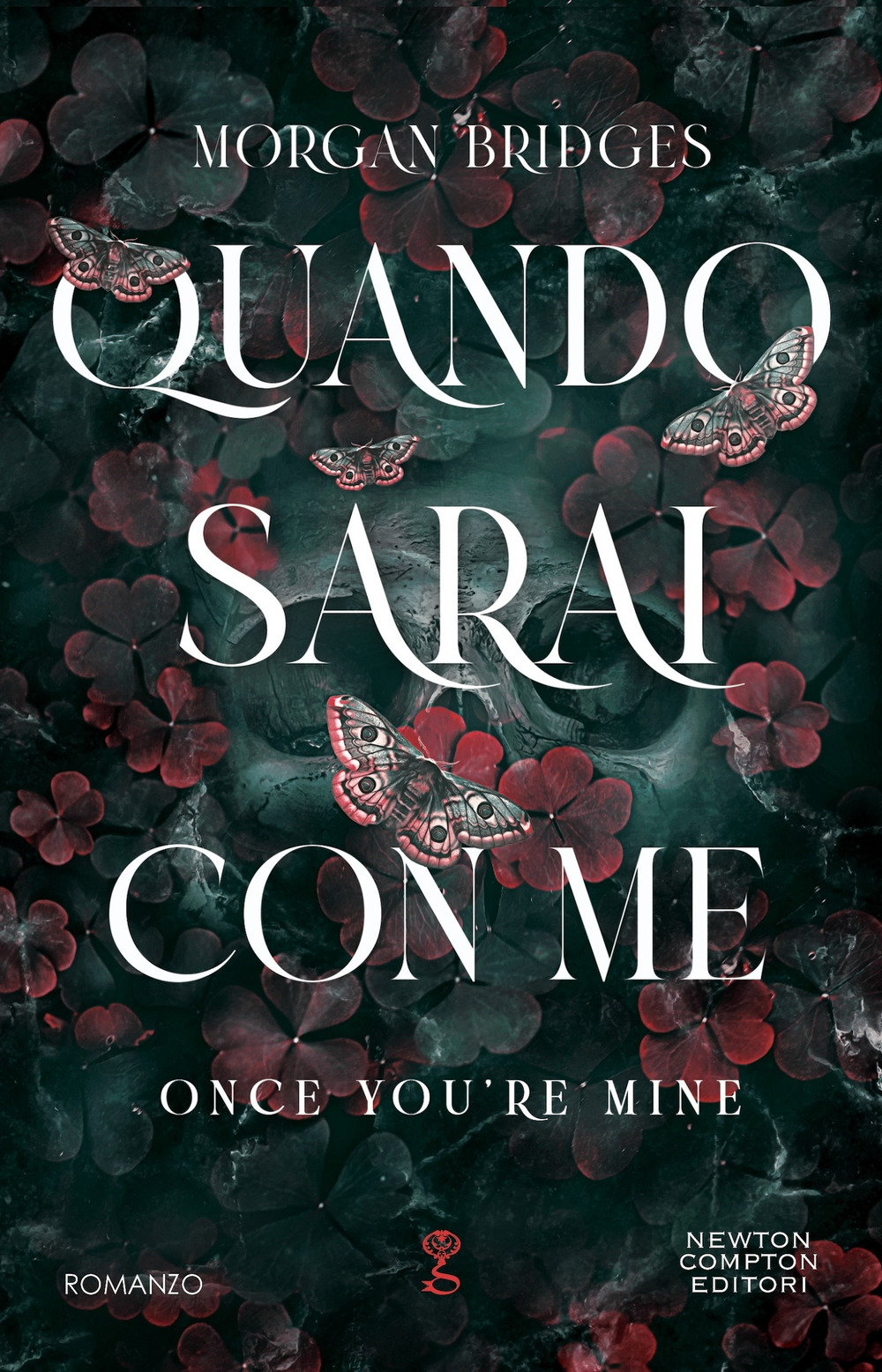 Libro Quando sarai con me. Once you're mine di Morgan Bridges - ean 9788822790675 - Newton Compton Editori