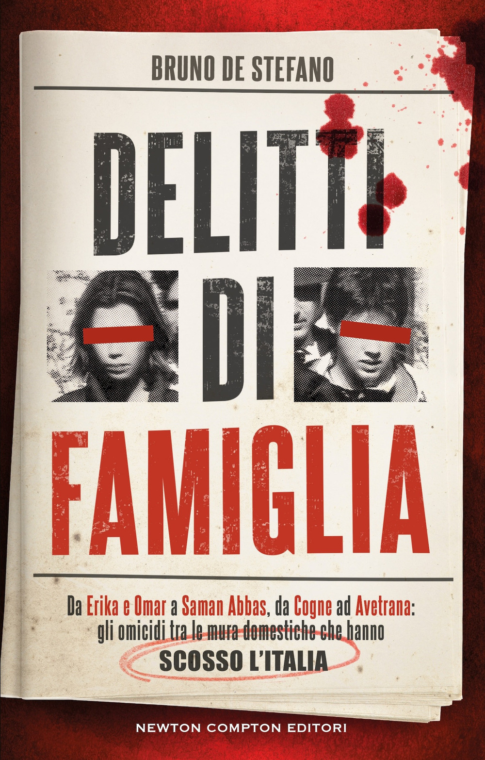 Libro Delitti di famiglia di Bruno De Stefano - ean 9788822790781 - Newton Compton Editori