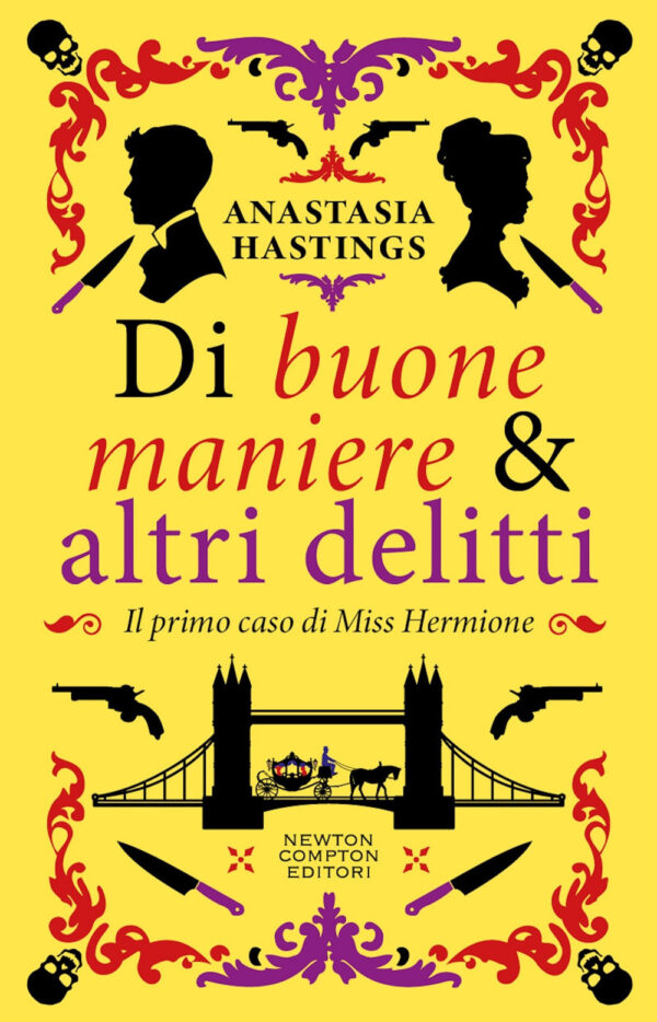 Libro Di buone maniere & altri delitti di Anastasia Hastings - ean 9788822790811 - Newton Compton Editori