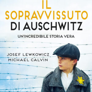 Libro sopravvissuto di Auschwitz di Josef Lewkowicz; Michael Calvin - ean 9788822791245 - Newton Compton Editori