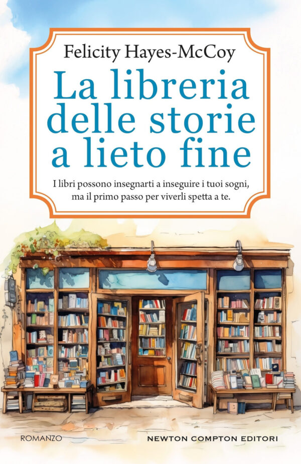 Libro libreria delle storie a lieto fine di Felicity Hayes-Mccoy - ean 9788822791269 - Newton Compton Editori