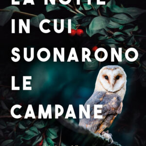 Libro notte in cui suonarono le campane di Carmen Macedo - ean 9788822791511 - Newton Compton Editori