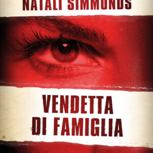 Libro Vendetta di famiglia di Natali Simmonds - ean 9788822791535 - Newton Compton Editori